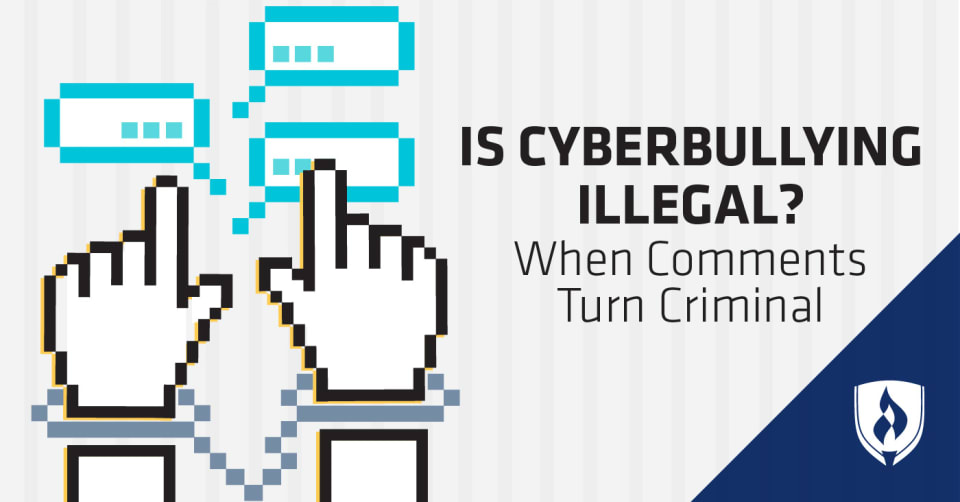 Is Cyberbullying Illegal? When Comments Turn Criminal